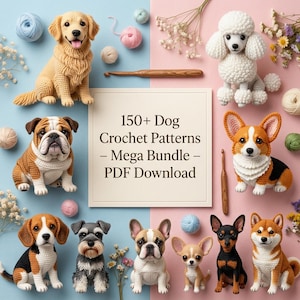 Può includere: Una collezione di modelli di cani all'uncinetto, tra cui un golden retriever, bulldog, barboncino, corgi, beagle, schnauzer, bulldog francese, chihuahua, Dobermann e Shiba Inu. L'immagine include il testo "150+ Dog Crochet Patterns - Mega Bundle - PDF Download."