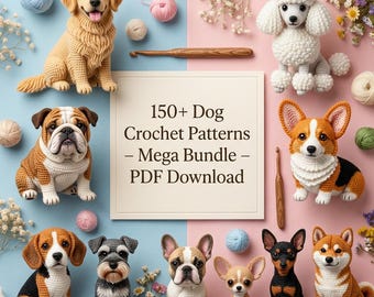 150+ crochet dog pattern bundle breeds amigurumi animal style personalized pet gift making digital download pdf guide library for crafters