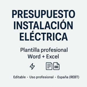 May include: A white background with navy blue text that reads "PRESUPUESTO INSTALACIÓN ELÉCTRICA". Below, it says "Plantilla profesional Word + Excel". Includes a lightning bolt and document icon. Text at the bottom says "Editable • Uso profesional • España (REBT)".