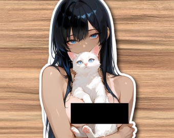 Hot Anime Girl With a Cat Chilling Sticker, Sexy Hentai Female With Big Boobs Decal, Nude Hentai Girl NSFW Sticker 3"x4" 4"x6" 6"x8" 8"x10"