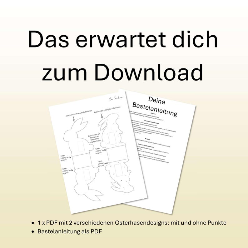 May include: Two white paper printouts with instructions and bunny designs. The text "Das erwartet dich zum Download" is at the top. The text "Deine Bastelanleitung" is also visible. Below are bullet points listing the contents of the PDF download.