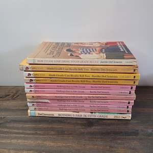 BARTHE DECLEMENTS Build a Book Lot Choose Title Chapter Books 80s Books Nothing's Fair in Fifth Grade Sixth Grade Can Really Kill You
