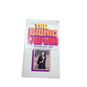 A MULHER BIÔNICA Welcome Home Jamie 1977 um romance de Eileen Lottman 4580