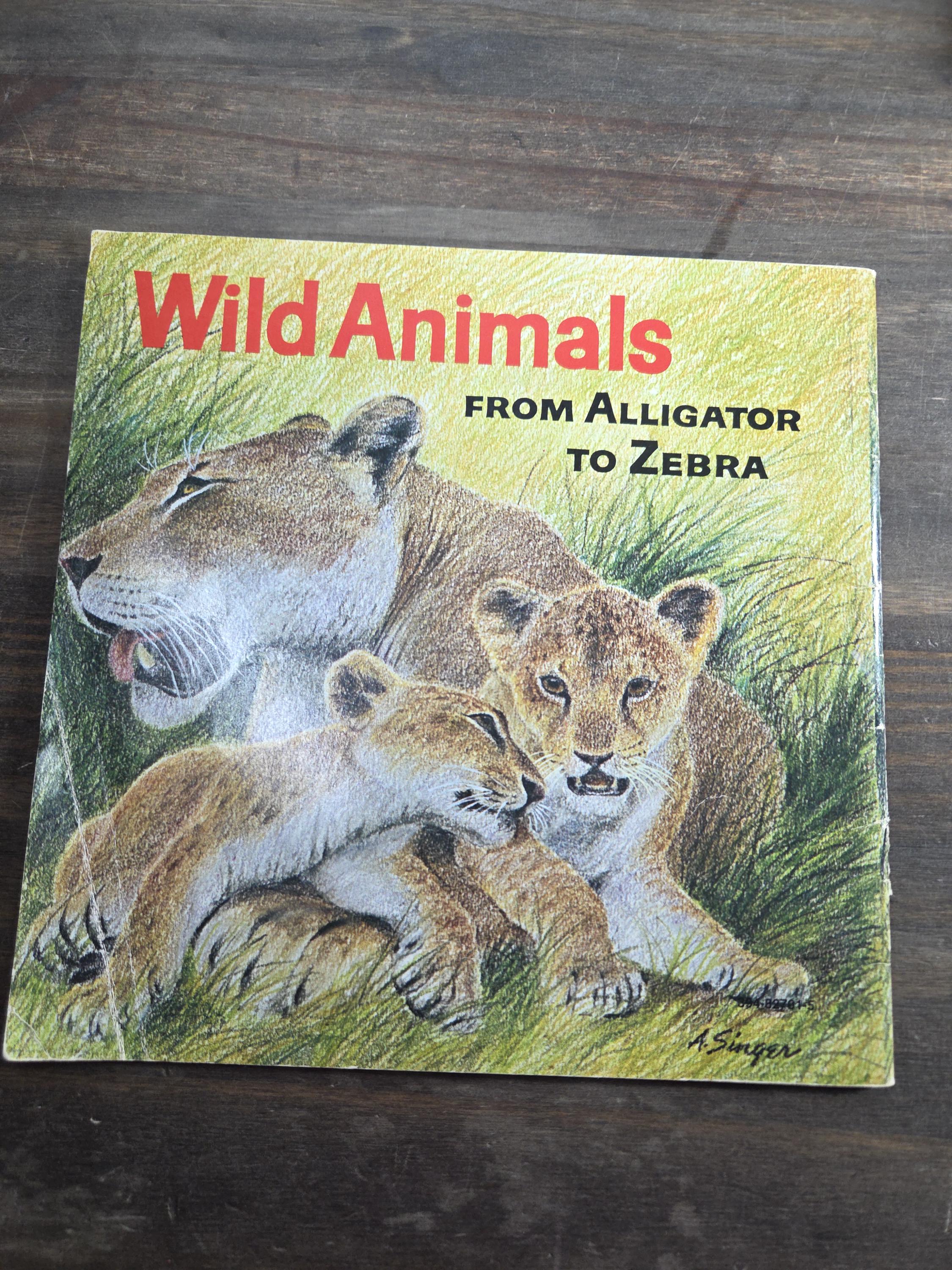 Wild Animals From Alligator to Zebra - Paperback by Singer, Arthur
