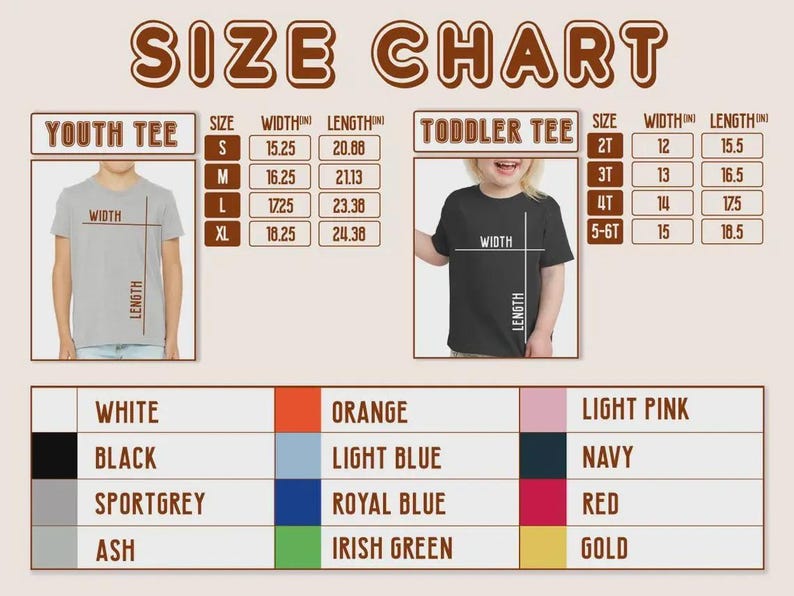 May include: A size chart for youth and toddler t-shirts. The chart includes measurements in inches for width and length, along with a color palette featuring white, black, sport grey, ash, orange, light blue, royal blue, Irish green, light pink, navy, red, and gold.