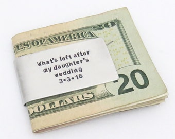 Father of the Bride Gift Personalized Money Clip Funny gift for dad Money left after daughter wedding