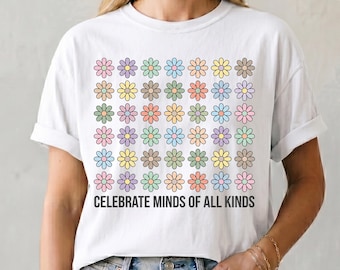 Comfort Colors Celebrate Minds of All Kinds Shirt, Back To School Shirt, SPED Teacher Shirt, Autism Teacher Shirt, Neurodiversity Shirt