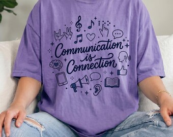 Comfort Colors® Communication is Connection ASL Interpreter Shirt, ASL Teacher Gift,Sign Language Tee, DHH Educator Gift, Speech Pathologist