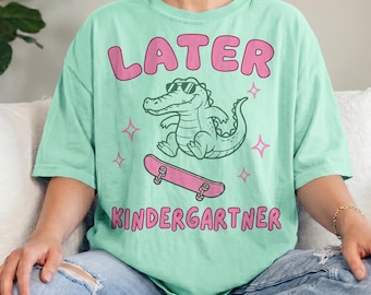 Comfort Colors® Last Day of School Shirt, Later Kinder Gator Shirt, End of Year Teacher Shirt, Teacher Team Shirt, See you later Gator Tees