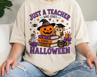 Comfort Colors® Just A Teacher Who Loves Halloween Shirt, Halloween Teacher Tee, Spooky Teacher Tee, Pumpkin Teacher Shirt