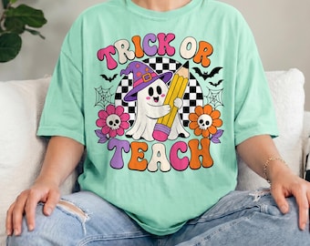 Comfort Colors® Trick Or Teach Shirt, Halloween Teacher Shirt, Spooky Teacher Tee, Ghost Teacher Shirt, Halloween Classroom Tee