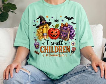 Comfort Colors® Halloween Teacher Shirt, I Smell Children Teacher Tee, Funny Teacher Halloween Shirt, Spooky Teacher Life Tee