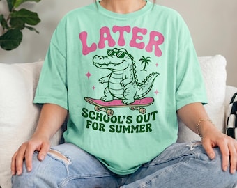 Comfort Colors® Last Day of School Shirt, End of Year Teacher Shirt, See You Later Alligator Teacher Summer Tee, Teacher Team Shirt