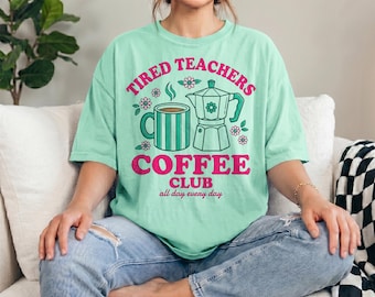Tired Teachers Coffee Club Shirt, Funny Teacher Tee, Teacher Appreciation Gift, Funny Teacher T-shirt, Comfort Colors® Retro Graphic Tee