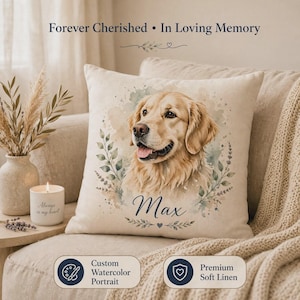 May include: A square throw pillow featuring a watercolor illustration of a golden retriever dog surrounded by a leafy wreath. The name Max is printed in script below the dog. The text Forever Cherished In Loving Memory appears above.