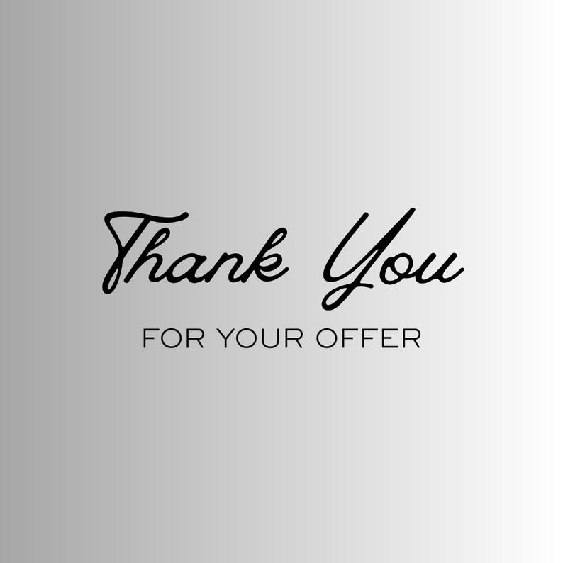 Puede incluir: Imagen digital con fondo degradado gris. Las palabras "Thank You" est&aacute;n escritas en una fuente negra cursiva, con "FOR YOUR OFFER" en una fuente negra sans-serif m&aacute;s peque&ntilde;a debajo.