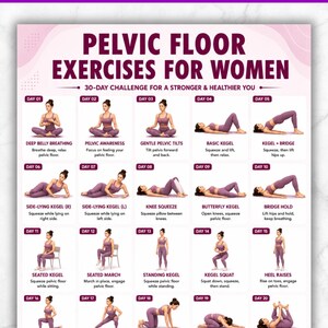 May include: A digital chart titled Pelvic Floor Exercises for Women, featuring a 30-day challenge with illustrations of various poses. Each day includes a numbered box with a figure in purple athletic wear demonstrating specific movements.