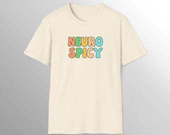 Autism Awareness Shirt, Autism Humor Shirt, Funny Neurodiversity Shirt, Neurodivergent Shirt, Neuro Spicy Shirt