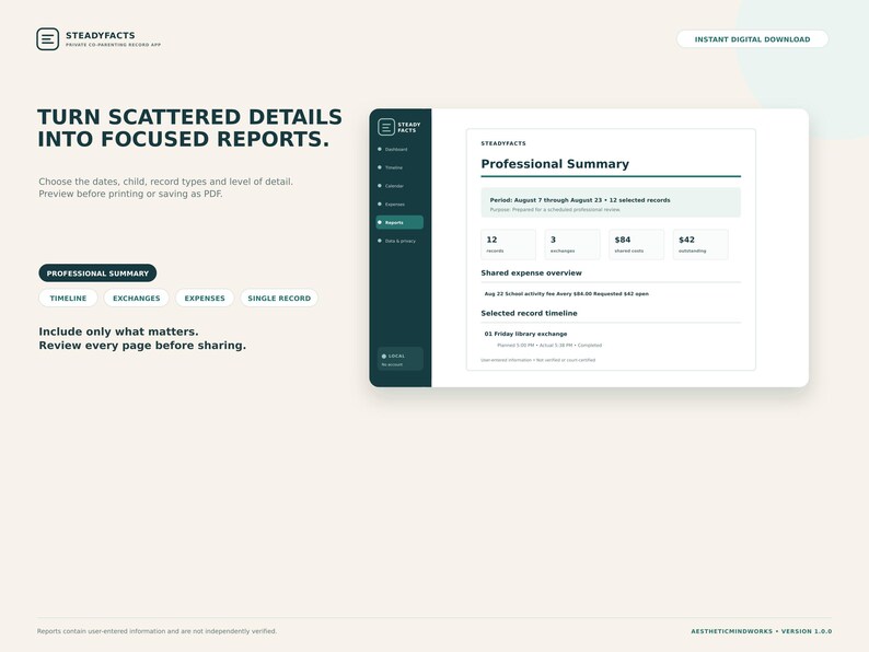 May include: A digital interface for the SteadyFacts co-parenting record app, displaying a professional summary report screen with a dark sidebar, white content area, and text including Turn Scattered Details Into Focused Reports.