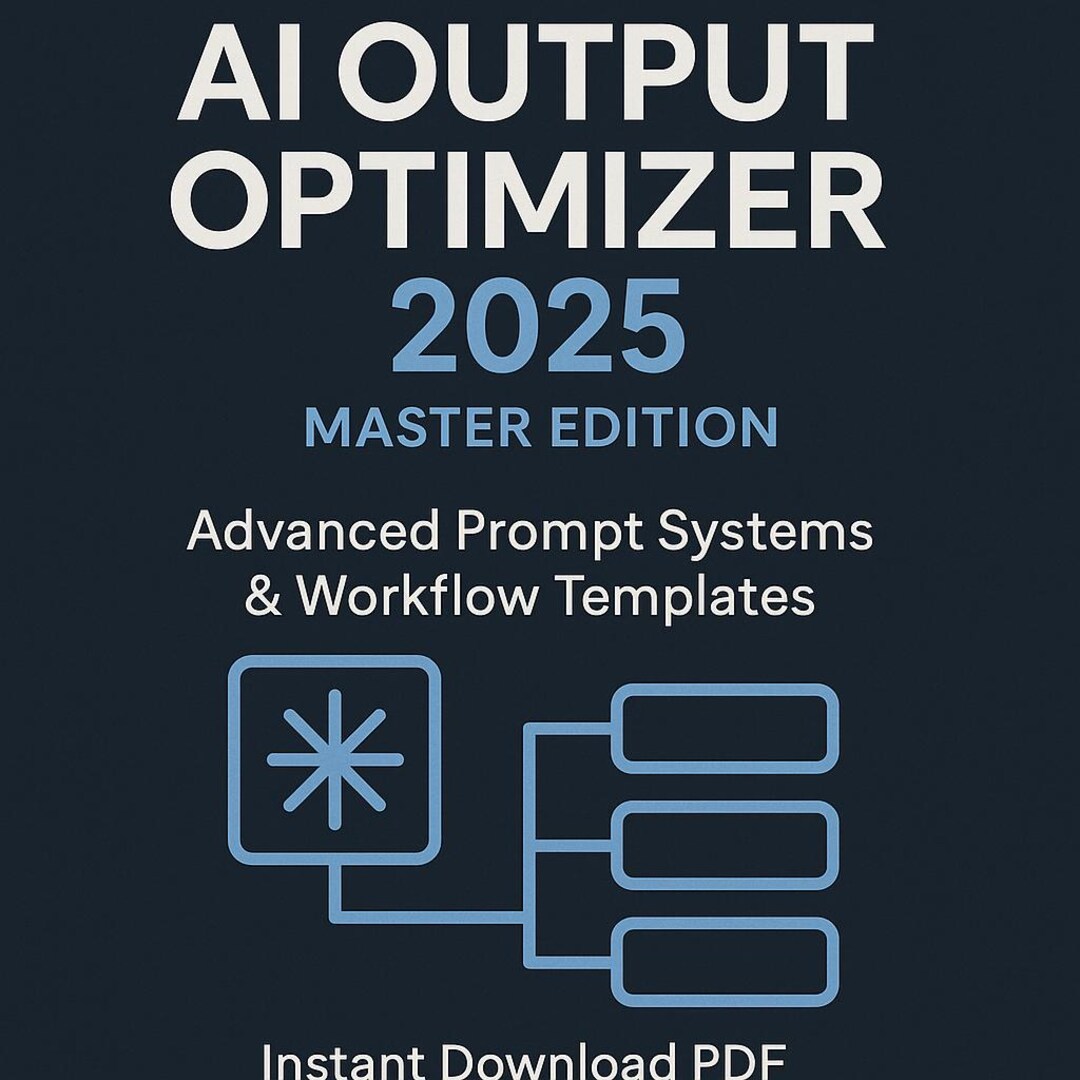 AI Output Optimizer 2025 Master Edition – Prompt Frameworks (PDF) - Etsy