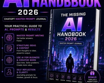 AI Prompt Handbook 2026 – ChatGPT Master Prompt Journal, AI Guide for Beginners, Creators, Business & Self Reflection