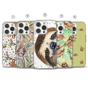 May include: A collection of five phone cases with sloth-themed designs. The cases feature various watercolor illustrations of sloths, including close-ups of their faces and sloths hanging from branches, set against floral and leaf backgrounds.