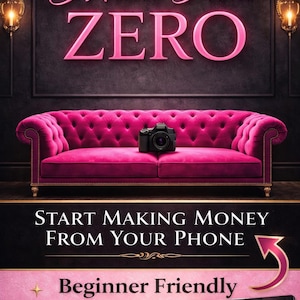 May include: A promotional image with the text "Made From ZERO" in pink neon lettering above a pink velvet sofa. A black camera sits on the sofa. The text "START MAKING MONEY FROM YOUR PHONE" and "Beginner Friendly" are also displayed.
