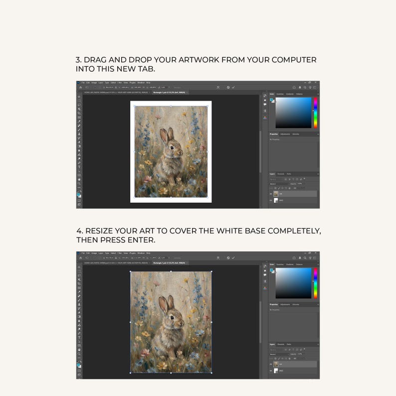 May include: Two screenshots of a digital editing software interface showing a rabbit illustration in a field of flowers. The text reads: 3. DRAG AND DROP YOUR ARTWORK FROM YOUR COMPUTER INTO THIS NEW TAB. 4. RESIZE YOUR ART TO COVER THE WHITE BASE COMPLETELY, THEN PRESS ENTER.