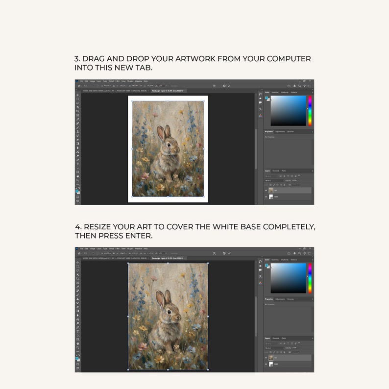 May include: Two digital interface screenshots showing a rabbit painting in a software program. Text reads: 3. DRAG AND DROP YOUR ARTWORK FROM YOUR COMPUTER INTO THIS NEW TAB. 4. RESIZE YOUR ART TO COVER THE WHITE BASE COMPLETELY, THEN PRESS ENTER.