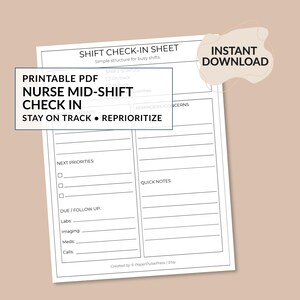 May include: A printable PDF shift check-in sheet for nurses, featuring sections for priorities, reminders, and quick notes. The sheet includes the text "Nurse Mid-Shift Check In" and "Stay on Track • Reprioritize."
