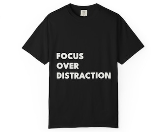 Minimalistisches 'Focus Over Ablenkung' T-Shirt | Tief Arbeit Tee