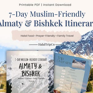 Puede incluir: Una descarga digital con un itinerario de viaje para Almaty y Bishkek, con el texto "7-Day Muslim-Friendly Almaty & Bishkek Itinerary". La imagen incluye un paisaje montañoso y las palabras "Halal Food, Prayer-Friendly, Family Travel."