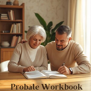 May include: An older couple reviews a book titled "Probate Workbook" on a wooden table. The book's title is in large, bold letters. The text below reads "Your Guide to Confident Estate Management."