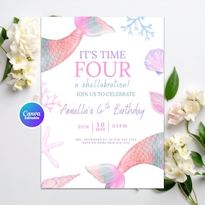 May include: A mermaid-themed birthday invitation with pink and teal accents. The invitation includes the text "IT'S TIME FOUR a shellabration!" and "Amiella's 4th Birthday". Decorative elements include mermaid tails, seashells, and coral.
