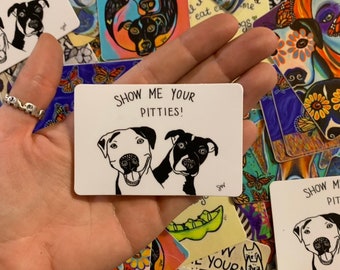 Show Me Your Pitties vinyl sticker