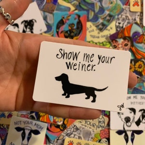 Show me your Weiner vinyl sticker