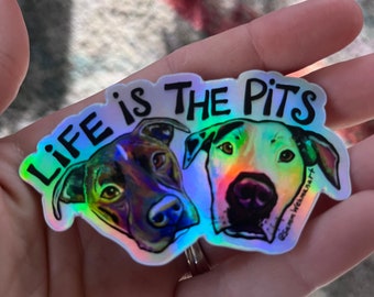 HOLOGRAPHIC Life is the pits sticker