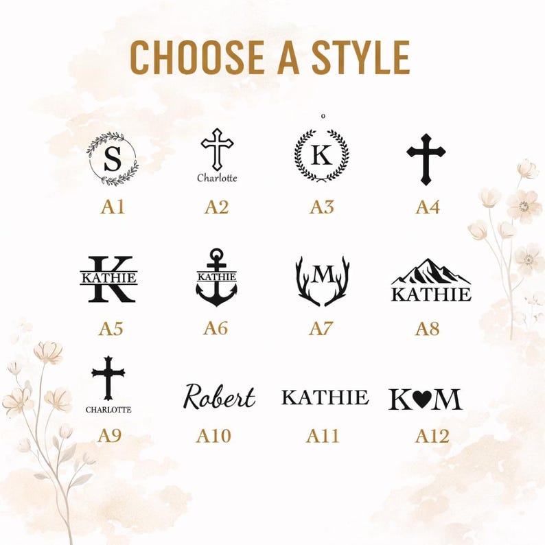 May include: A selection of personalized design options, including monograms, crosses, anchors, antlers, and mountain silhouettes. The text "CHOOSE A STYLE" is at the top. Each design is labeled with a letter and number combination, such as A1, A2, etc.