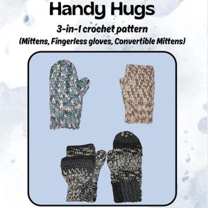 Puede incluir: Imagen que presenta un patrón de crochet 3 en 1 para mitones, guantes sin dedos y mitones convertibles, con el texto "Handy Hugs". Los productos terminados se muestran en tonos azules, grises y beige, ofreciendo varios estilos.