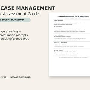 May include: A two-page digital download titled RN Case Management Initial Assessment Guide. The document features sections for living situation, transportation, pharmacy and medications, and support system with prompts for discharge planning.