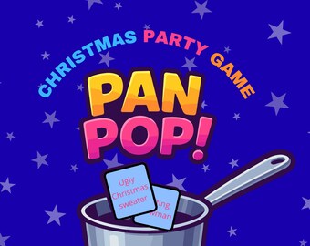 May include: A Christmas party game illustration. The words "Christmas Party Game" arc around the top, with "PAN POP!" in large, colourful letters. A pan contains two cards with the words "Ugly Christmas sweater" and "Snowman". The background is dark blue with white stars.