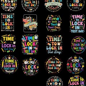 May include: A collection of twenty colorful graphic designs on a black background, each featuring the text Time to Lock In Test Day, accompanied by illustrations of pencils, erasers, alarm clocks, paperclips, flowers, and motivational phrases.