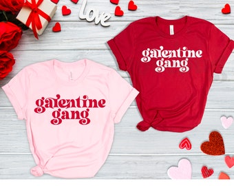 Galentine Gang Tee, Galentine's Day Shirt, Galentine's Day Gift, Valentine's Day Gift for Friend, Galentine's Day matching shirts