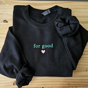 Wicked Movie Inspired For Good Sweatshirt, Wicked Sweatshirt For Good Green Pink, Wicked Sweatshirt, Wicked Musical Movie Sweatshirt