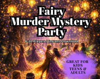 Fairy Murder Mystery Party Game for Kids, Teens, and Adults, Printable Enchanted Ball Birthday Party Game Fantasy Fairy Party, 6–20 Players