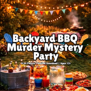 May include: A backyard scene with the text "Backyard BBQ Murder Mystery Party." The image shows a garden setting with chairs, a table with food and drinks, and fairy lights. The text also includes "6-20 Players | Instant Download | Ages 12+".