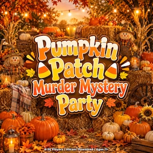 Puede incluir: Una escena otoñal festiva con calabazas, pacas de heno y espantapájaros. El foco central es un letrero que dice "Pumpkin Patch Murder Mystery Party" en letras naranjas y amarillas. La imagen está llena de follaje otoñal e iluminación cálida.