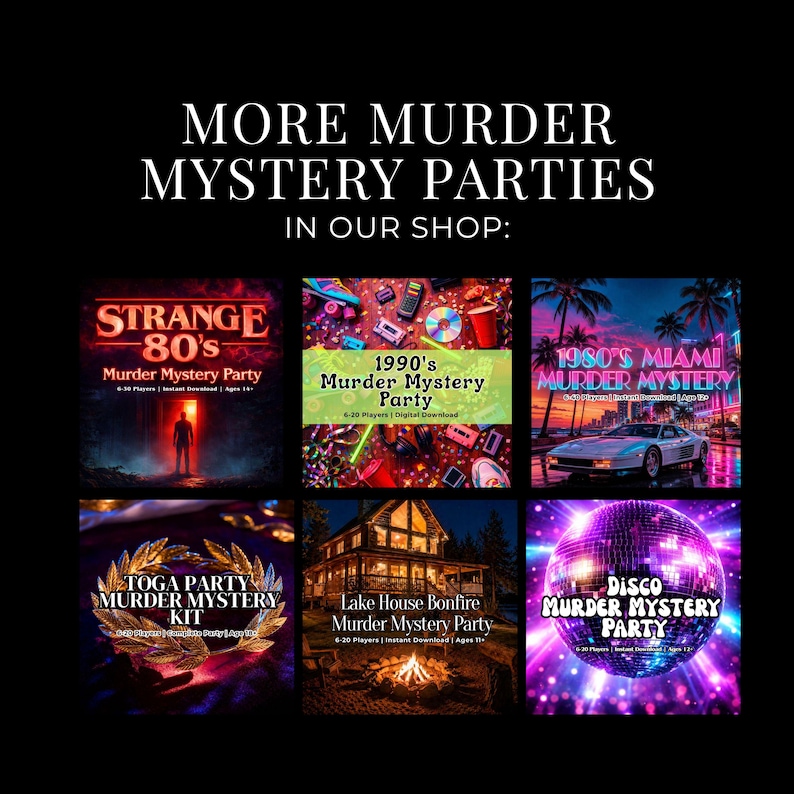 May include: A promotional image for murder mystery party kits. The image features six different themed party kits, including "Strange 80's", "1990's", "1980's Miami", "Toga Party", "Lake House Bonfire", and "Disco". Text at the top reads "More Murder Mystery Parties In Our Shop:"