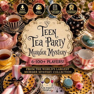 May include: A vibrant image showcasing a 'Teen Tea Party Murder Mystery' game. The scene includes tea cups, a teapot, and desserts, with the game title prominently displayed. The game is designed for 6-100+ players and includes everything needed. The image also features the text 'Instant Download' and 'Easy to Host'.