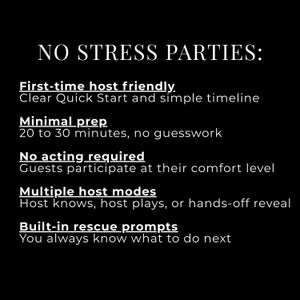 May include: Black background with white text promoting "NO STRESS PARTIES." Key features include being first-time host friendly, minimal prep, no acting required, multiple host modes, and built-in rescue prompts. The text also mentions a clear quick start and simple timeline.
